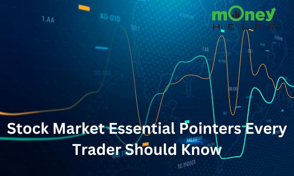 Stock Market Essential Pointers Every Trader Should Know