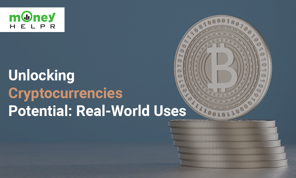 Unlocking Cryptocurrencies Potential: Real-World Uses