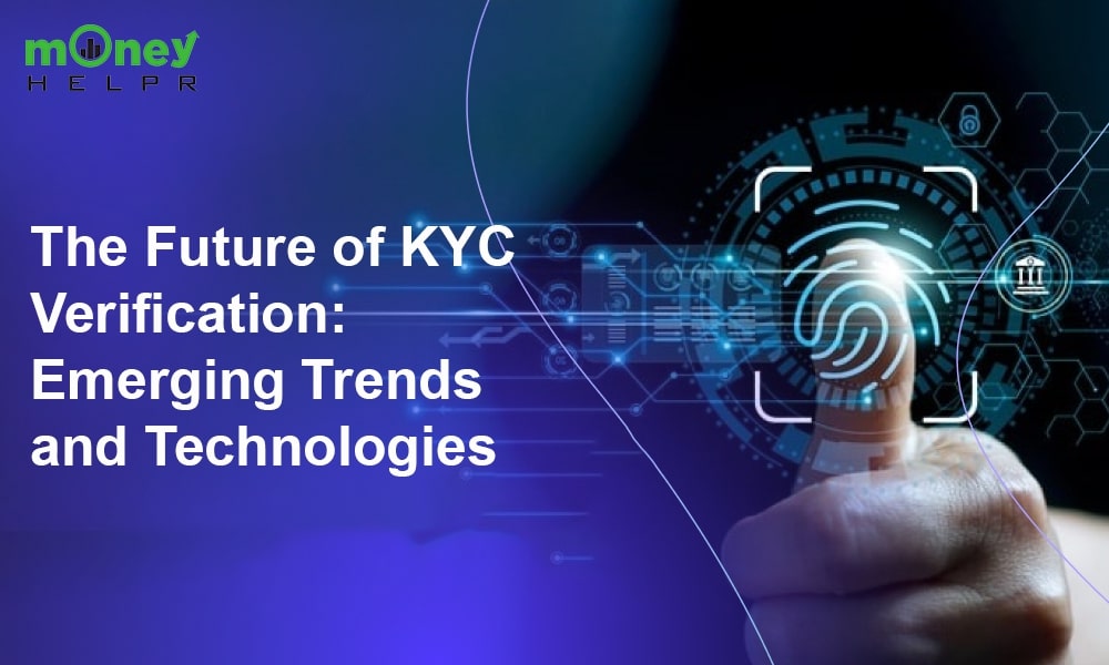 KYC Innovations: Emerging Trends and Technologies Shaping the Future of Verification